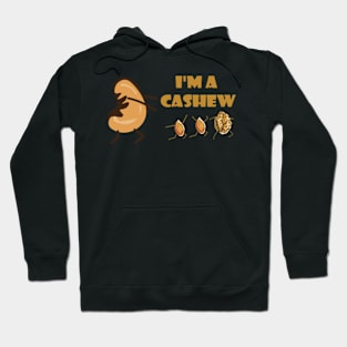 I'm a cashew pun gifts Hoodie